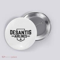 Desantis Airlines Funny Political Meme Ron Desantis Button thumb 0