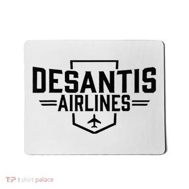 Desantis Airlines Funny Political Meme Ron Desantis Mousepad