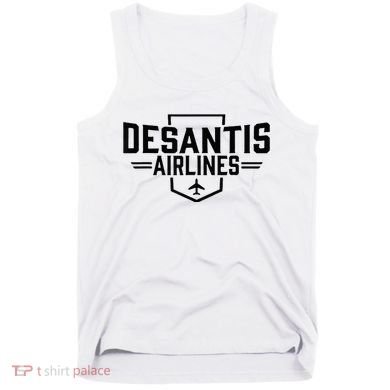 Desantis Airlines Funny Political Meme Ron Desantis Tank Top