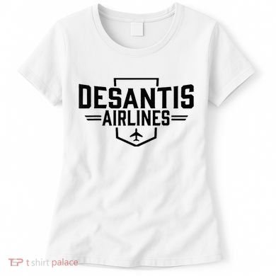 Desantis Airlines Funny Political Meme Ron Desantis Women's T-Shirt