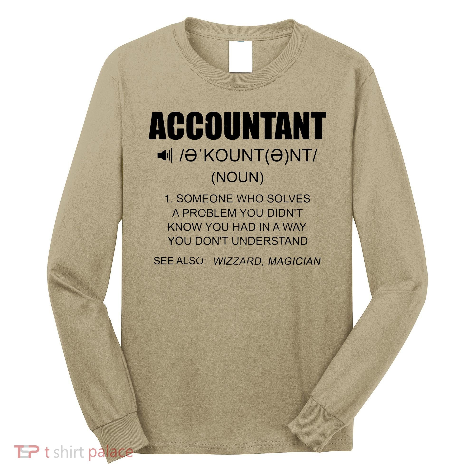 Definition Accountant Funny CPA Gift Taxation Audit Taxes Long Sleeve Shirt