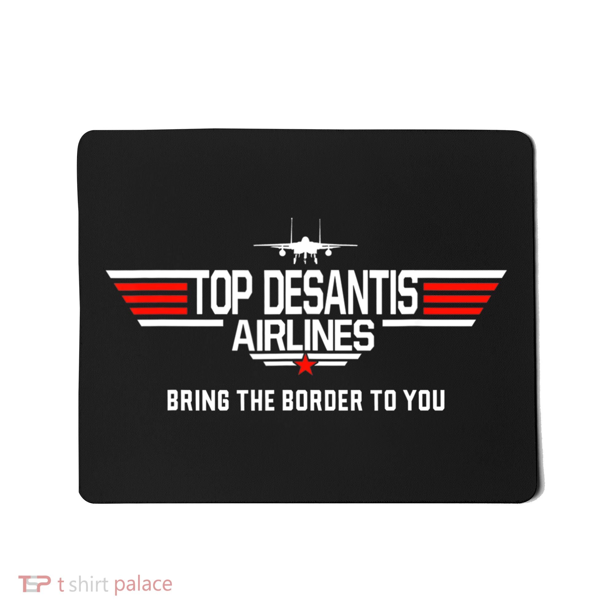DeSantis Airlines Funny Political Meme Top DeSantis Airlines Mousepad