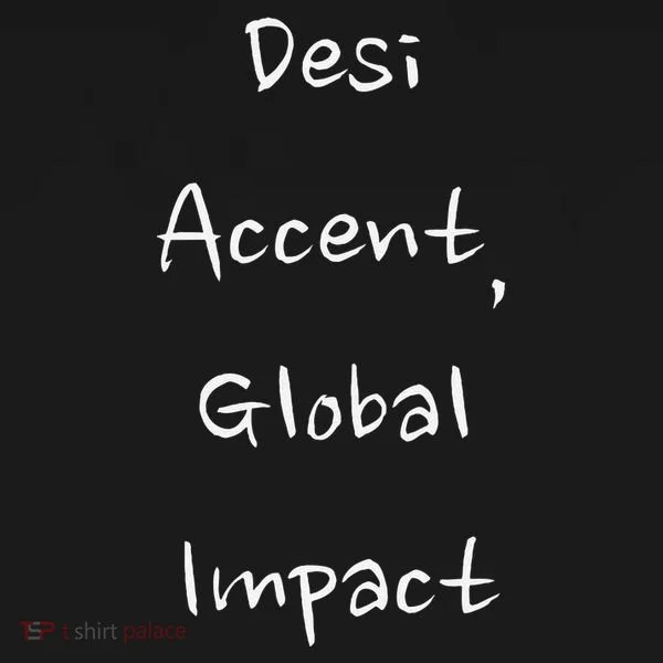Desi Accent Global Impact Women's T-Shirt
