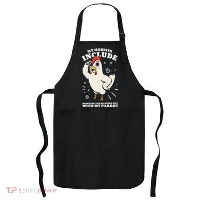Drinking And Hanging Out With My Parrot Hobby Funny Apron