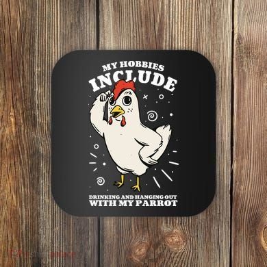 Drinking And Hanging Out With My Parrot Hobby Funny Coaster