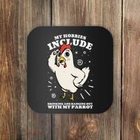 Drinking And Hanging Out With My Parrot Hobby Funny Coaster thumb 0