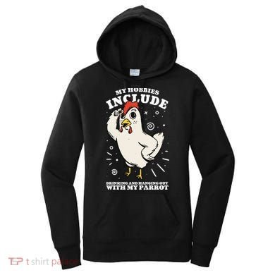 Drinking And Hanging Out With My Parrot Hobby Funny Women's Hoodie