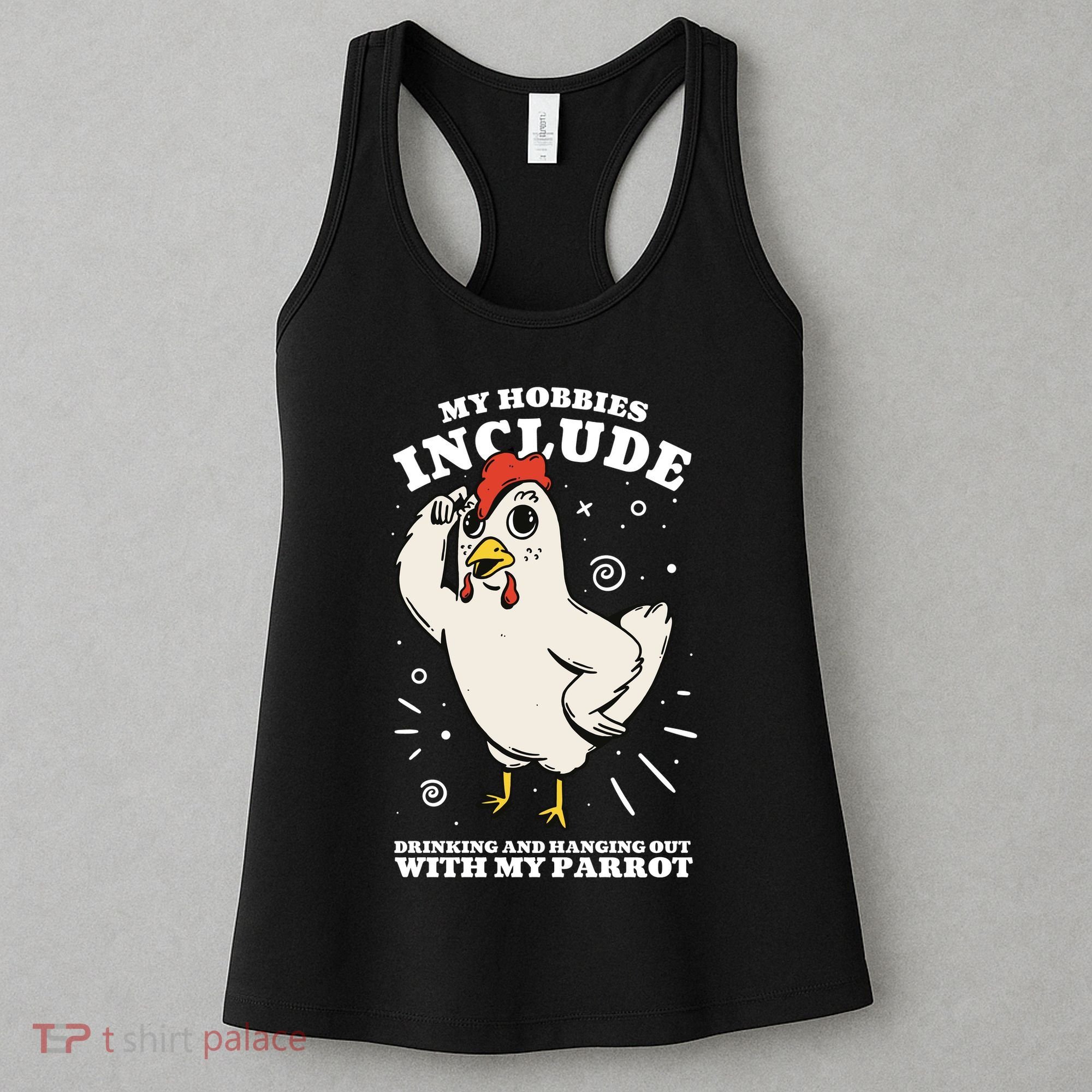 Drinking And Hanging Out With My Parrot Hobby Funny Women's Tank Top