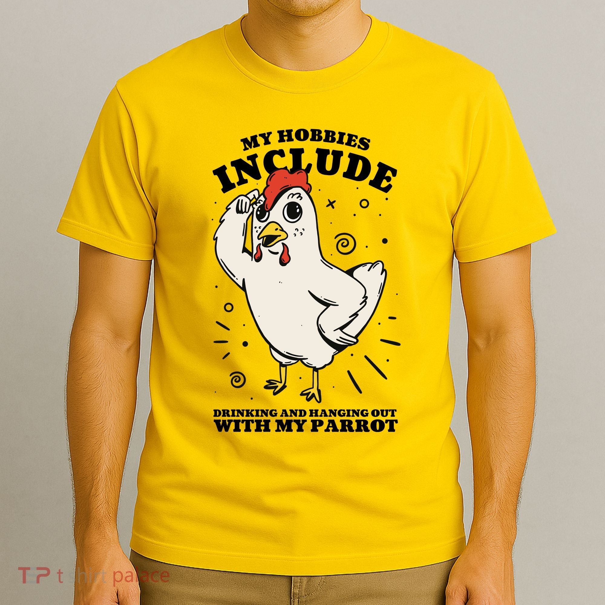 Drinking And Hanging Out With My Parrot Hobby Funny T-Shirt
