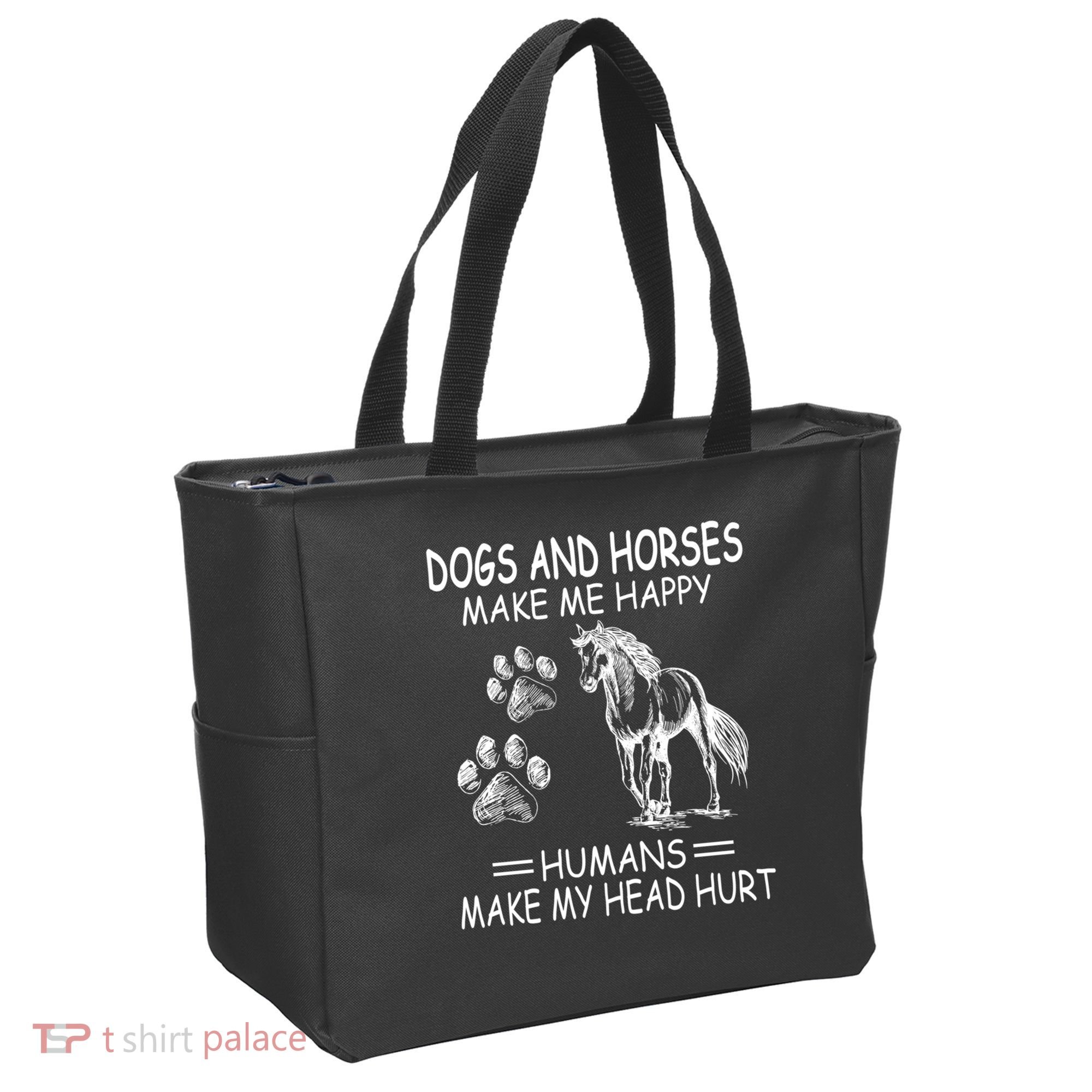 Dogs And Horses Make Me Happy Humans Make My Head Hurt Gift Tote Bag