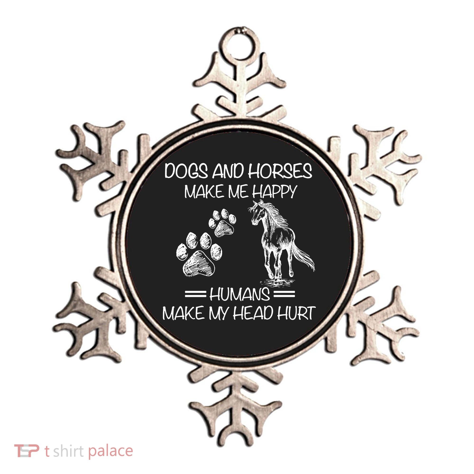 Dogs And Horses Make Me Happy Hu Make My Head Hurt Gift Ornament