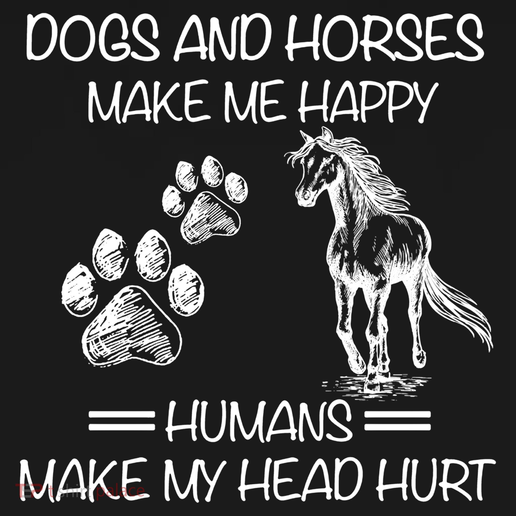 Dogs And Horses Make Me Happy Hu Make My Head Hurt Gift Toddler Hoodie