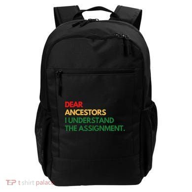 Dear Ancestors I Understand The Assignment Backpack