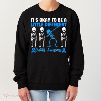 Diabetes Awareness It's Okay To Be A Different Women's Sweatshirt