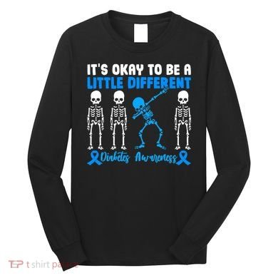Diabetes Awareness It's Okay To Be A Different Long Sleeve Shirt