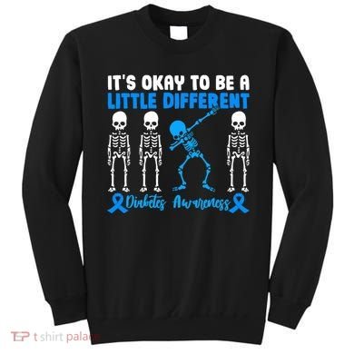 Diabetes Awareness It's Okay To Be A Different Sweatshirt