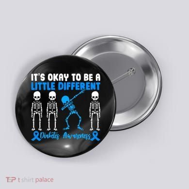 Diabetes Awareness It's Okay To Be A Different Button