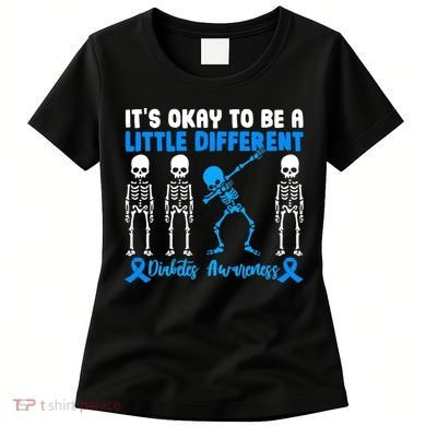 Diabetes Awareness It's Okay To Be A Different Women's T-Shirt