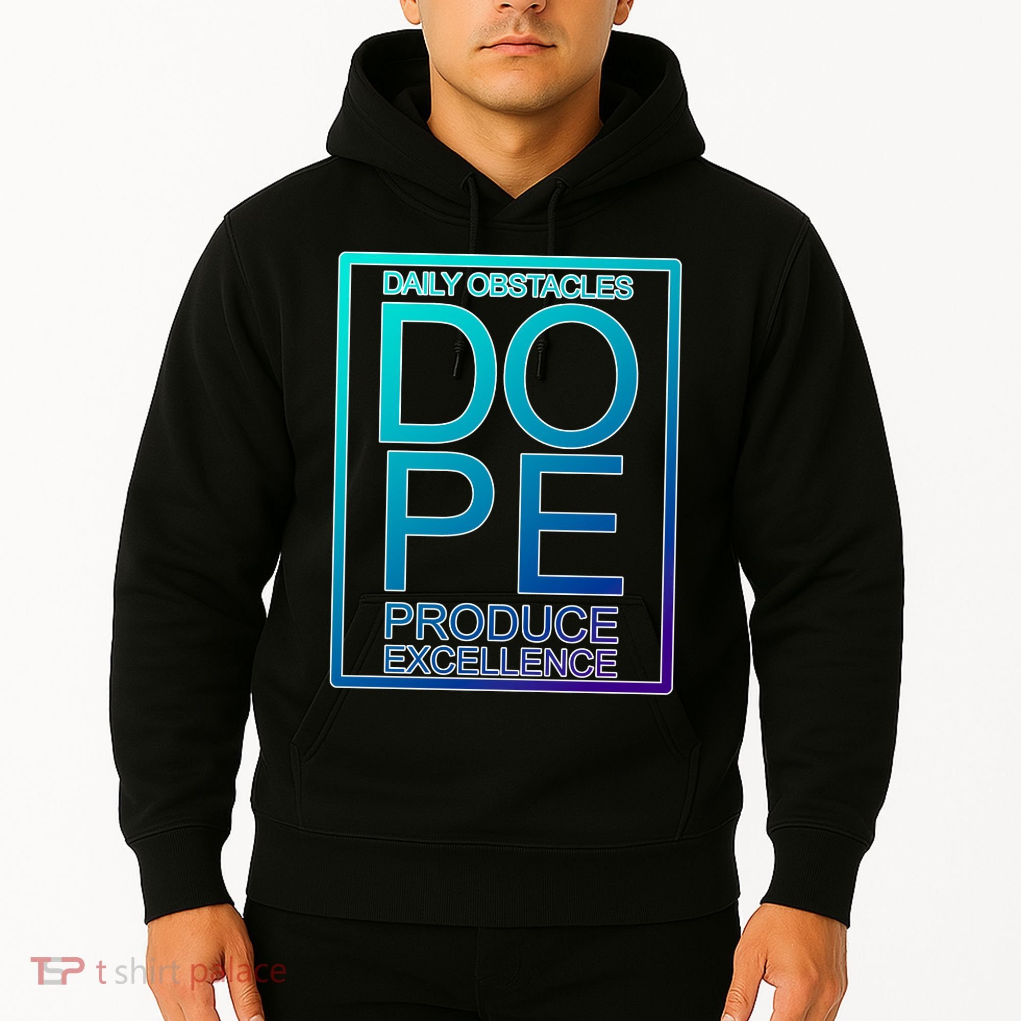 Daily Obstacles Produce Excellence DOPE Hoodie