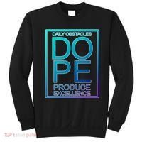 Daily Obstacles Produce Excellence DOPE Sweatshirt thumb 0