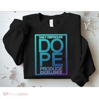 Daily Obstacles Produce Excellence DOPE Sweatshirt thumb 2