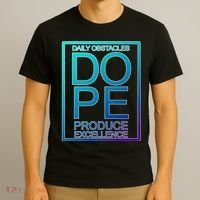 Daily Obstacles Produce Excellence DOPE T-Shirt thumb 3