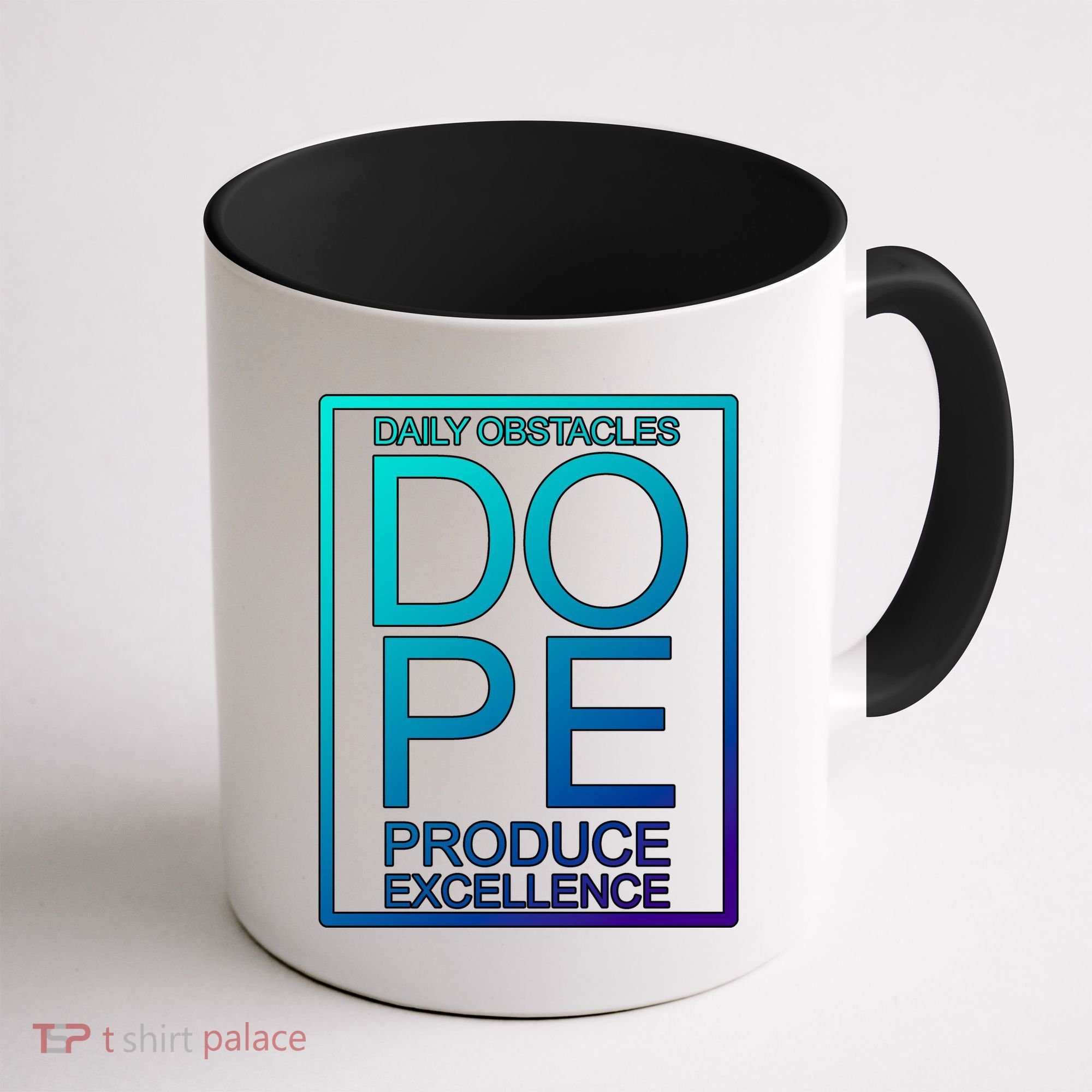Daily Obstacles Produce Excellence DOPE Coffee Mug