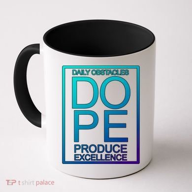 Daily Obstacles Produce Excellence DOPE Coffee Mug