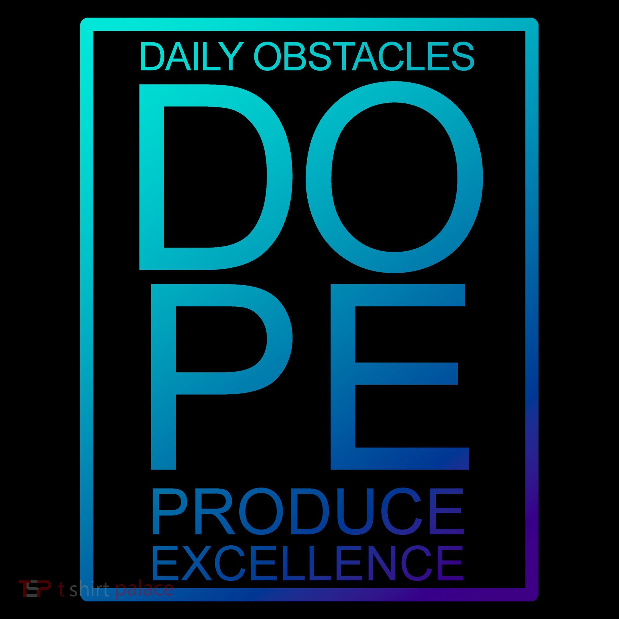 Daily Obstacles Produce Excellence DOPE Coffee Mug