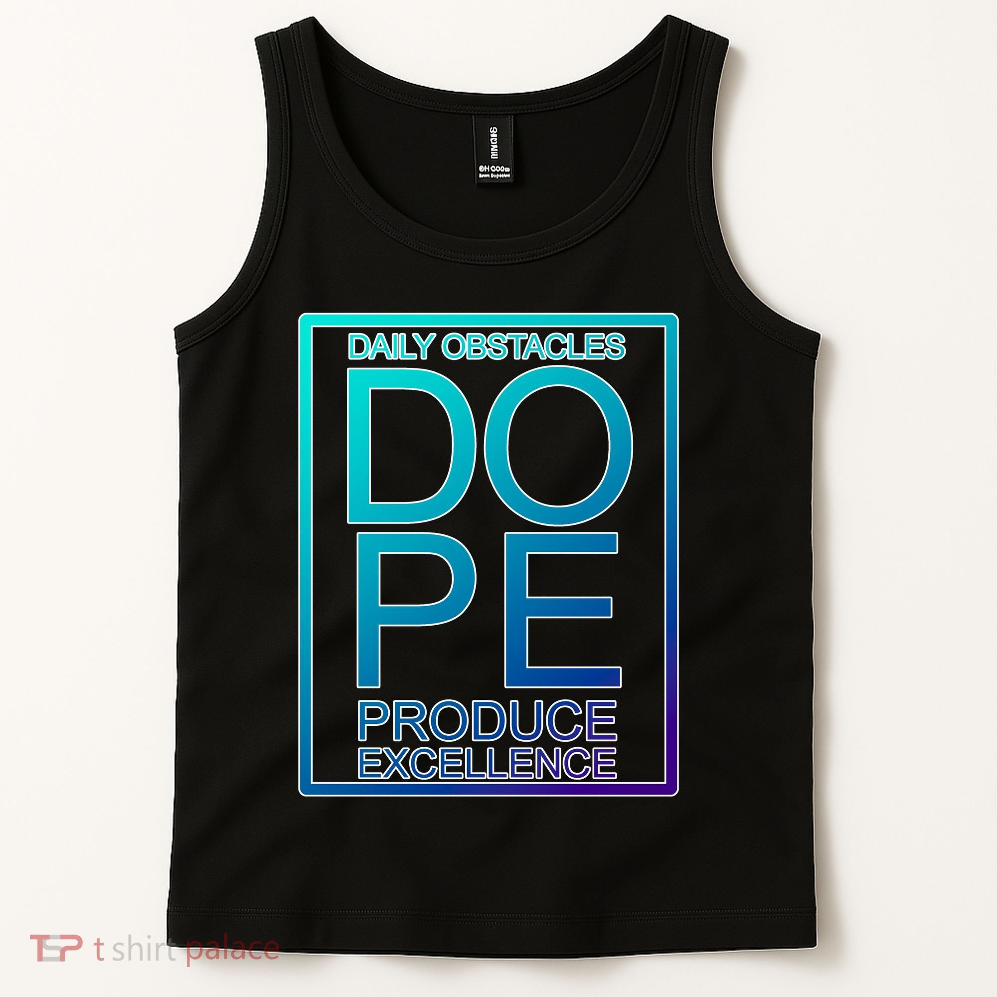 Daily Obstacles Produce Excellence DOPE Tank Top