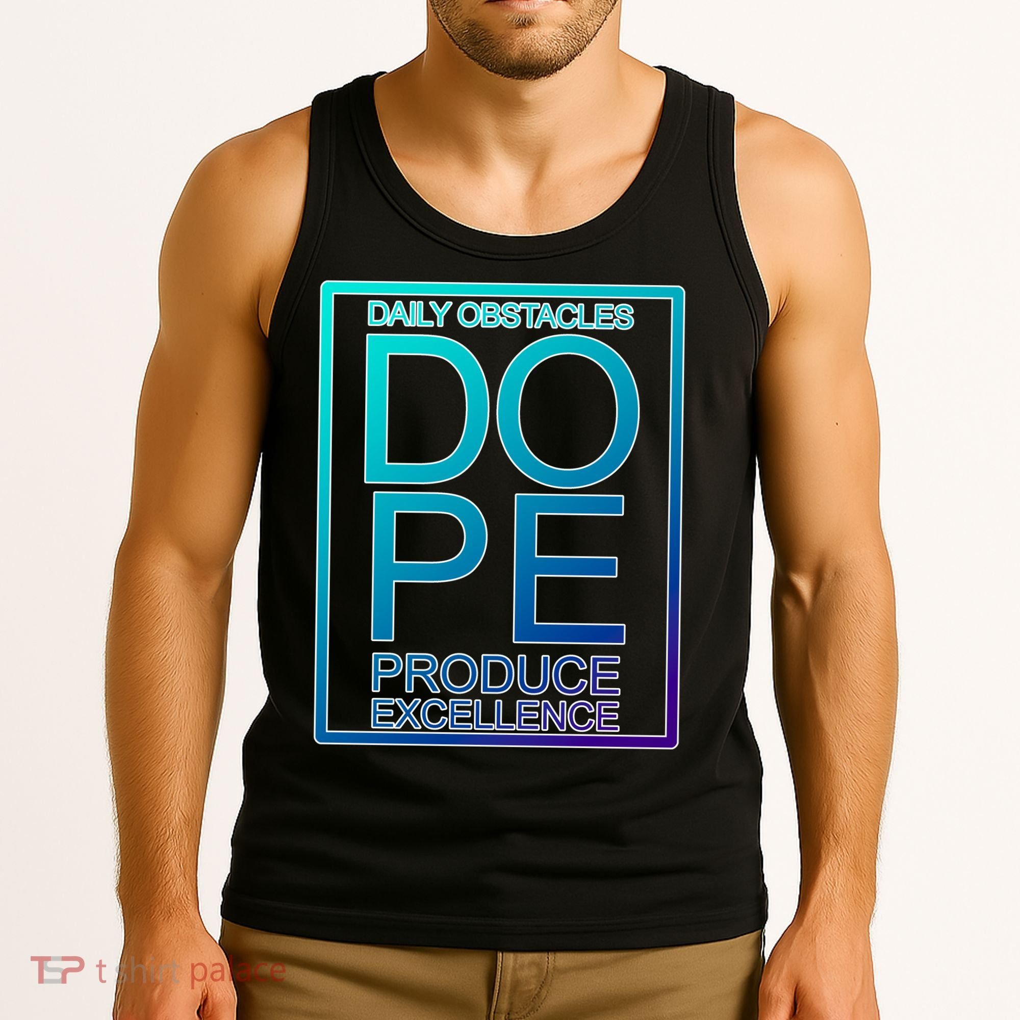Daily Obstacles Produce Excellence DOPE Tank Top