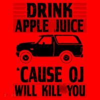 Drink Apple Juice Cause OJ Will Kill You Santa Hat thumb 1