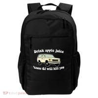 Drink Apple Juice Cause OJ Will Kill You Funny Backpack thumb 0