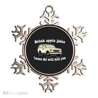 Drink Apple Juice Cause OJ Will Kill You Funny Ornament thumb 0