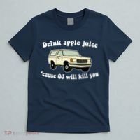 Drink Apple Juice Cause OJ Will Kill You Funny T-Shirt thumb 5