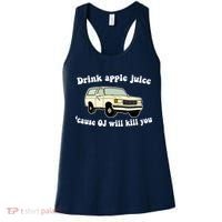 Drink Apple Juice Cause OJ Will Kill You Funny Women's Tank Top thumb 0