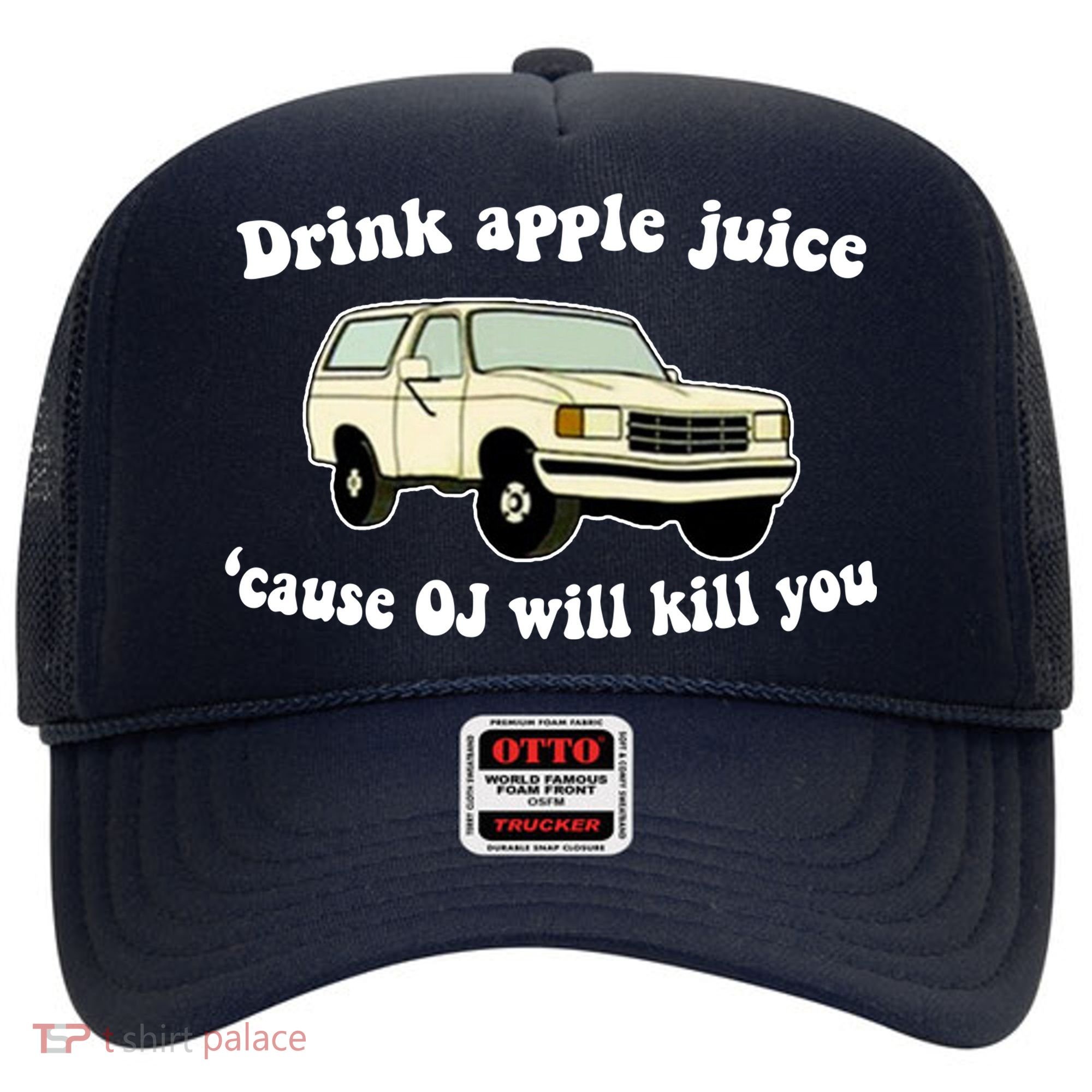 Drink Apple Juice Cause OJ Will Kill You Funny Hat