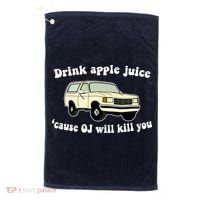 Drink Apple Juice Cause OJ Will Kill You Funny Golf Towel thumb 0