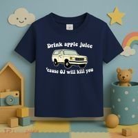 Drink Apple Juice Cause OJ Will Kill You Funny Toddler T-Shirt thumb 3
