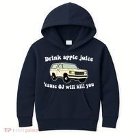 Drink Apple Juice Cause OJ Will Kill You Funny Kids Hoodie thumb 0