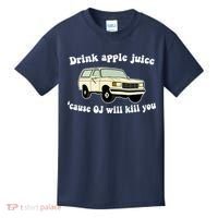 Drink Apple Juice Cause OJ Will Kill You Funny Kids T-Shirt thumb 0