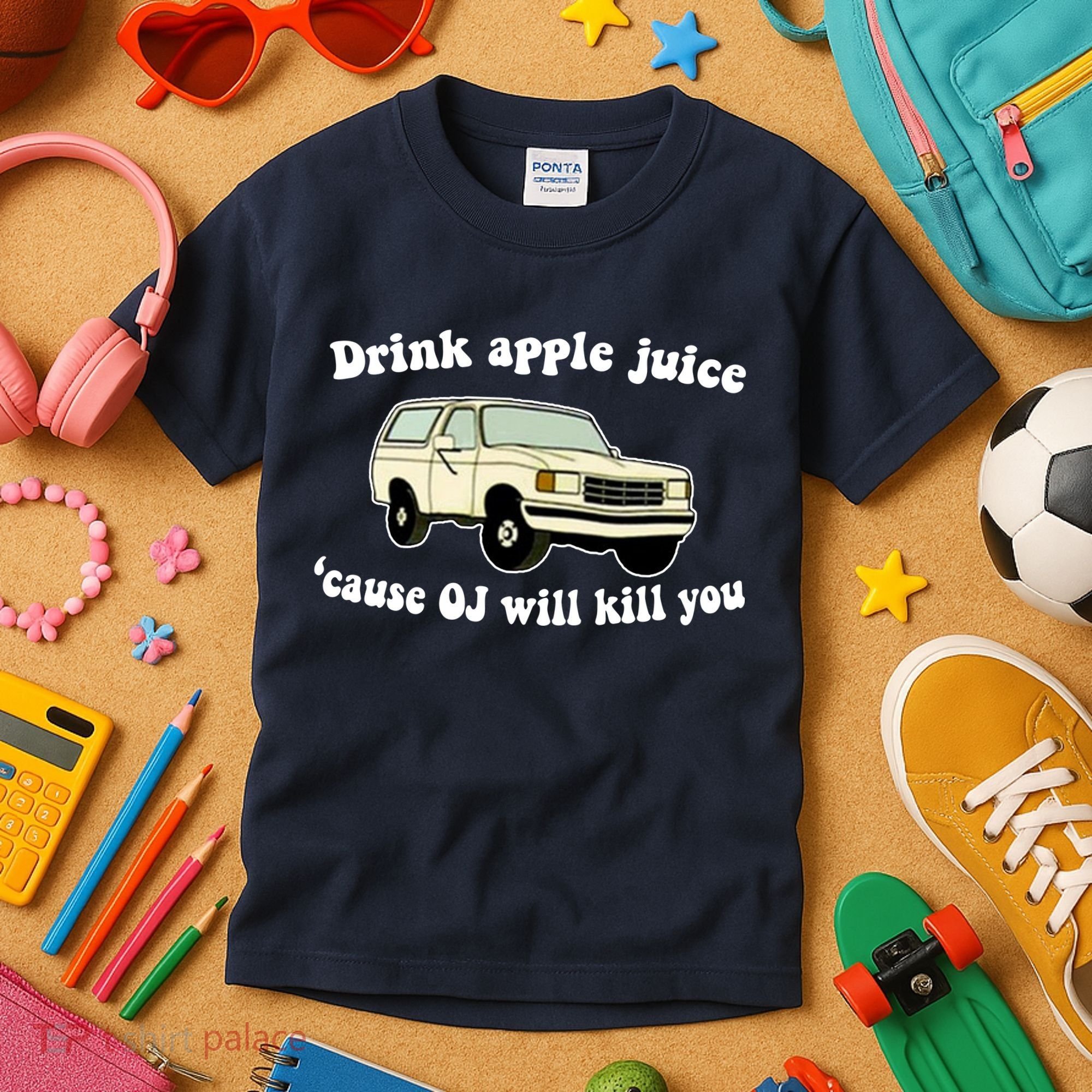Drink Apple Juice Cause OJ Will Kill You Funny Kids T-Shirt