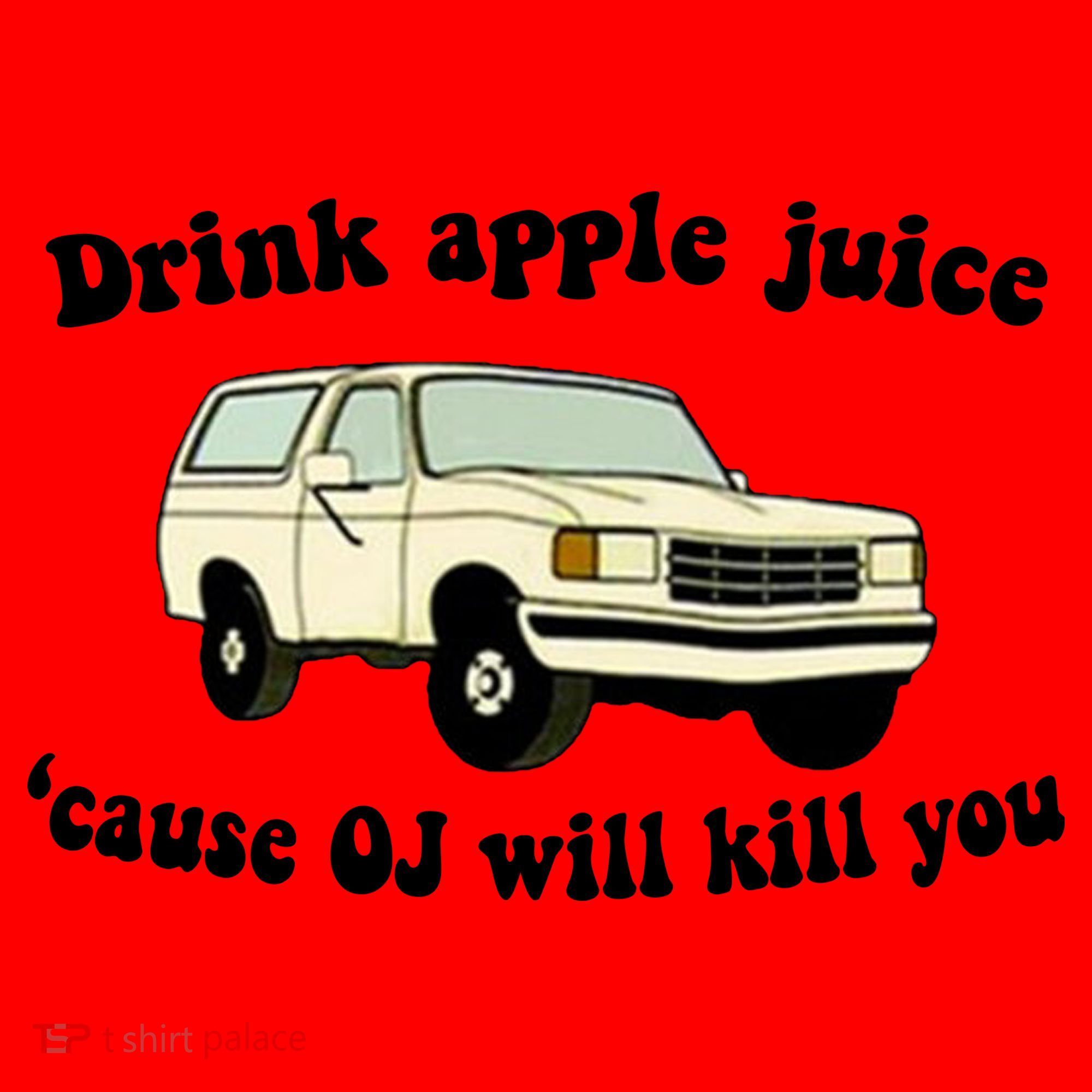 Drink Apple Juice Cause OJ Will Kill You Funny Santa Hat