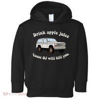 Drink Apple Juice Cause Oj Will Kill You Toddler Hoodie thumb 0