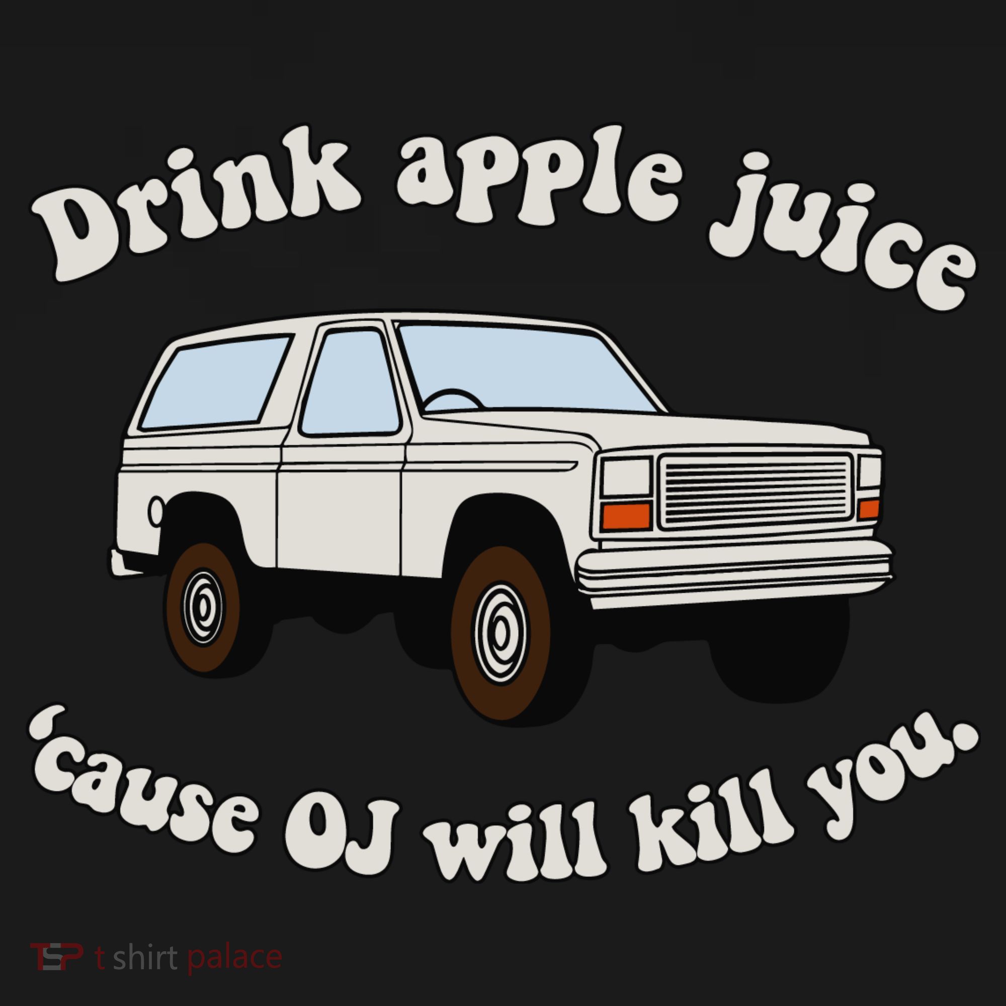 Drink Apple Juice Cause Oj Will Kill You Tote Bag