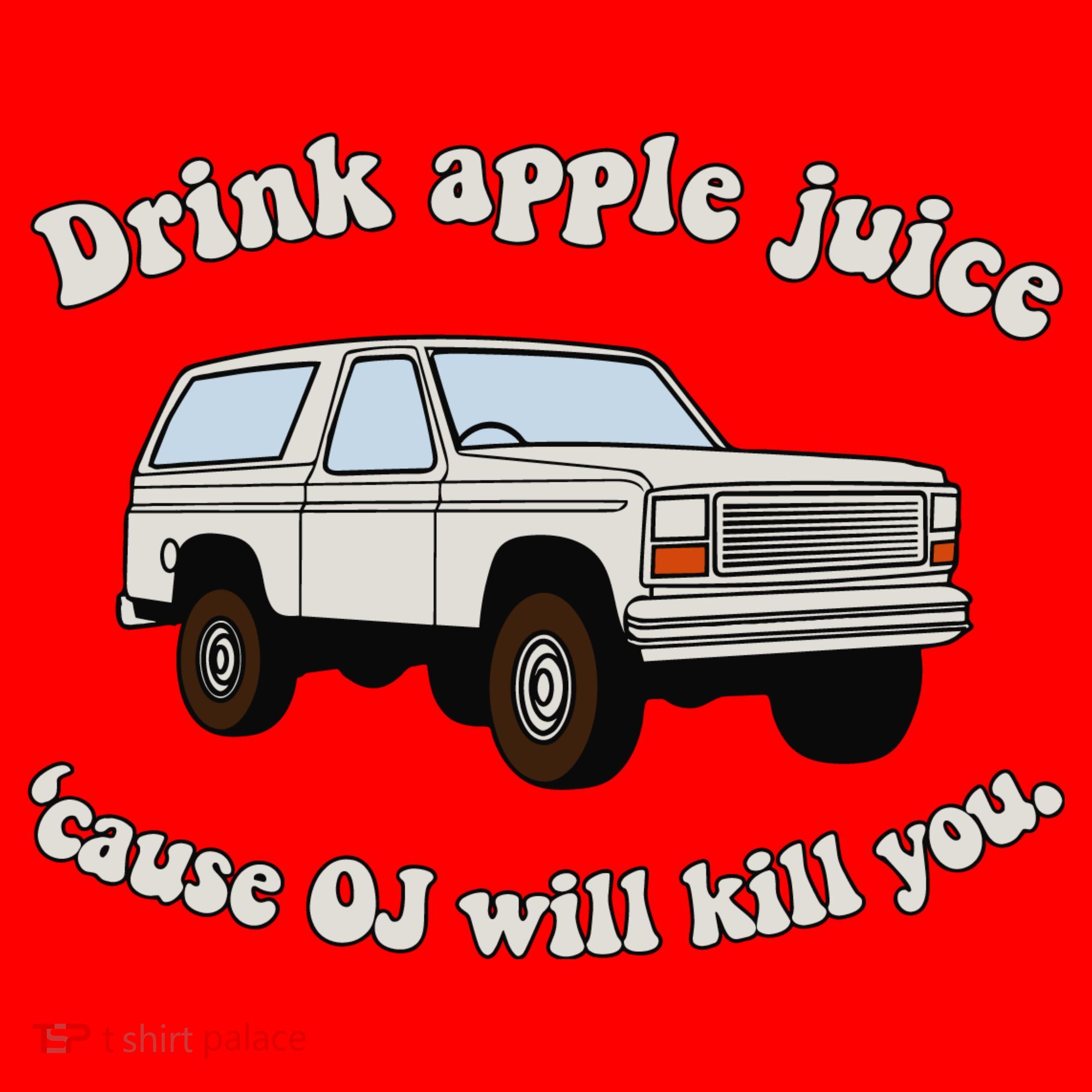 Drink Apple Juice Cause Oj Will Kill You Santa Hat