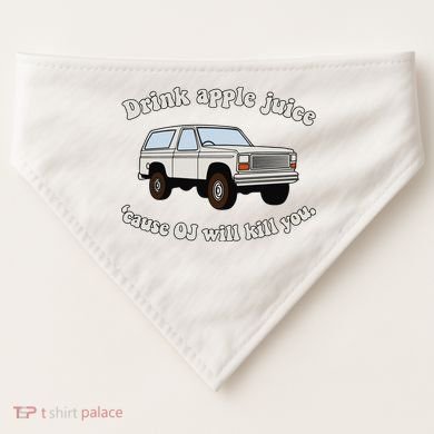 Drink Apple Juice Cause Oj Will Kill You USA-Made Doggie Bandana