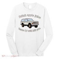 Drink Apple Juice Cause Oj Will Kill You Long Sleeve Shirt thumb 0