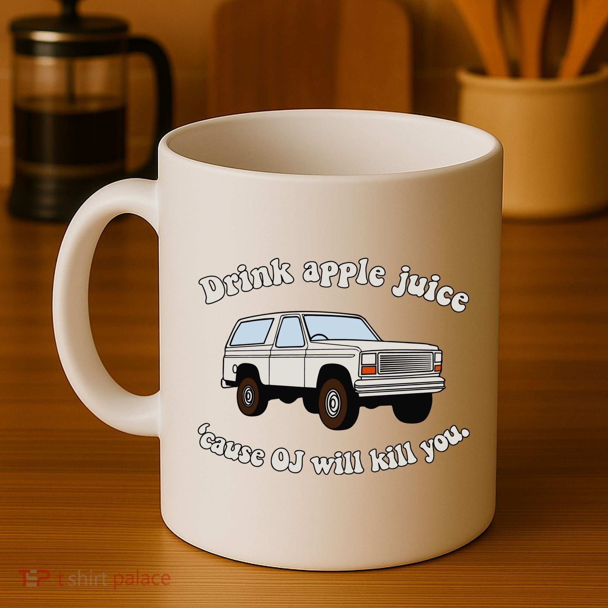 Drink Apple Juice Cause Oj Will Kill You Coffee Mug