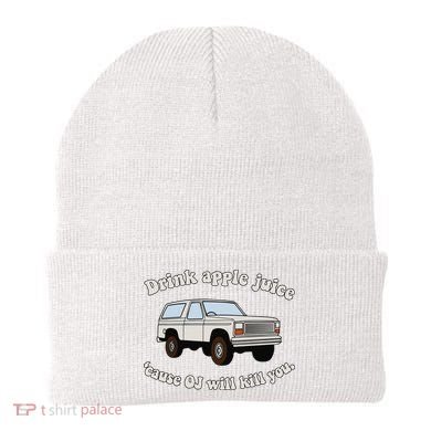 Drink Apple Juice Cause Oj Will Kill You Beanie
